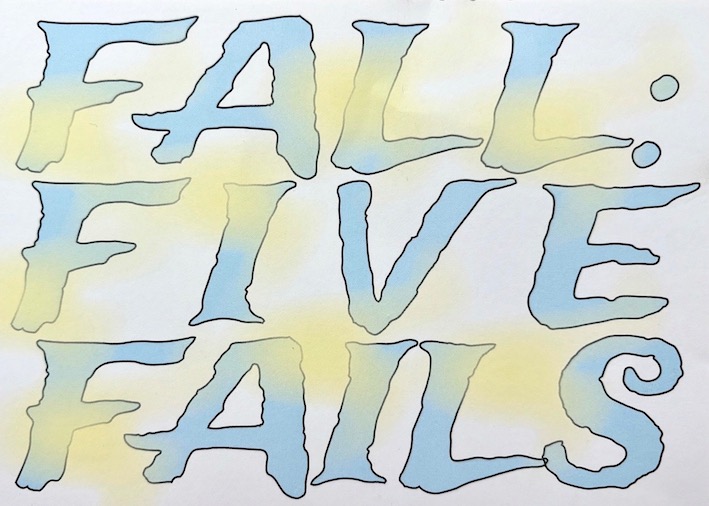 FALL: FIVE FAILS - A Case of Make Believe