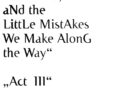 "SHaking, TuMbling, and tHe Little MistaKes We MaKe AloNg the Way" – ACT III