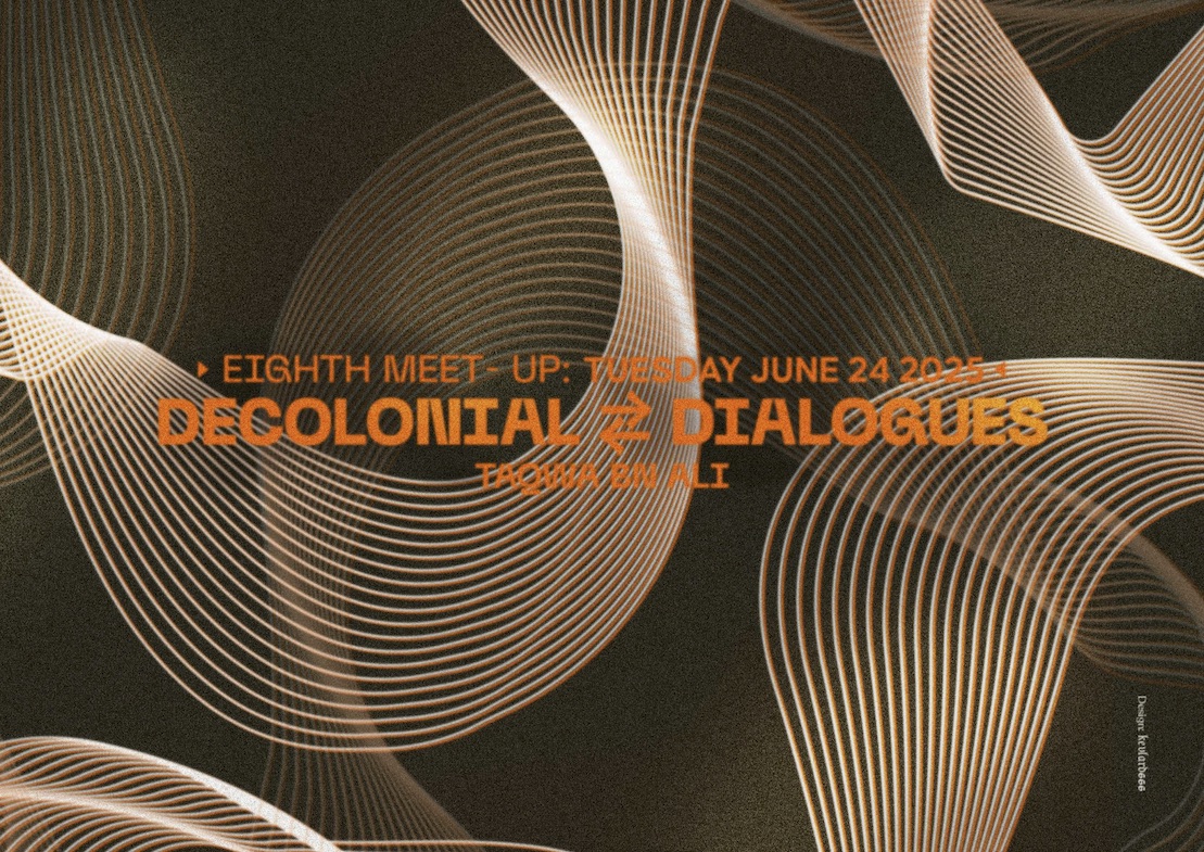 Decolonial Dialogues #8 Taqwa Bn Ali / 24th of June